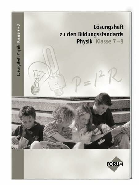 Gleichmann, Cornelia Lösungsheft zu den Bildungsstandards Physik Klasse 7-8