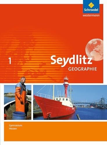 Kietz, Felix Seydlitz Geographie - Ausgabe 2013 für Gymnasien in Hessen: Schülerband 1