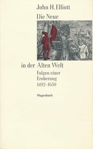 Christa Schuenke Die Neue in der Alten Welt. Folgen einer Eroberung 1492-1650