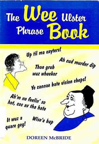 McBride, Doreen The Wee Ulster Phrase Book
