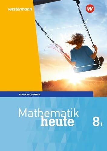vom Hofe, Rudolf Mathematik heute - Ausgabe 2017 für Bayern: Schülerband 8 WPF I