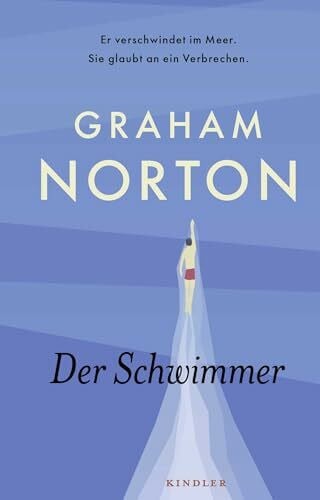 Jellinghaus, Silke Der Schwimmer: Er verschwindet im Meer. Sie glaubt an ein Verbrechen. | Ein Kurz-Krimi von Bestsellerautor Graham Norton