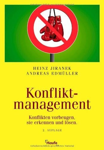 Jiranek, Heinz Konfliktmanagement. Konflikten vorbeugen, sie erkennen und lösen