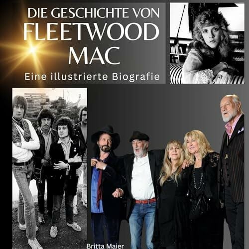 Maier, Britta Die Geschichte von Fleetwood Mac: Eine illustrierte Biografie
