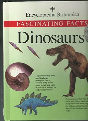 Dinosaurs (Encyclopaedia Britannica Fascinating Facts Series)