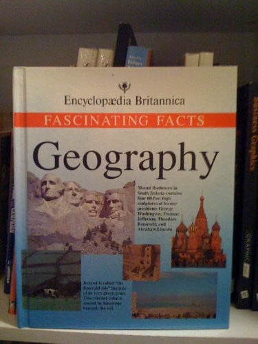 Not Available Geography: Fascinating Facts (Encyclopedia Britannica Fascinating Facts Series)