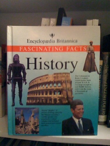 facts-fascinating History: Fascinating Facts (Encyclopedia Britannica Fascinating Facts Series)