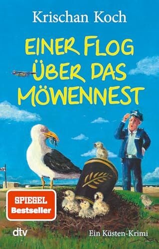 Koch, Krischan Einer flog über das Möwennest: Ein Küsten-Krimi | Der 14. Fall der Bestseller-Reihe aus dem hohen Norden. Jetzt wird's haarig für den Dorfcop. (Thies Detlefsen & Nicole Stappenbek, Band 14)
