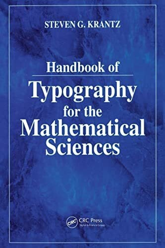 Krantz, Steven G. Handbook of Typography for the Mathematical Sciences (Studies in Advanced Mathematics)
