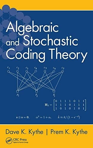 Kythe, Dave K. Algebraic and Stochastic Coding Theory