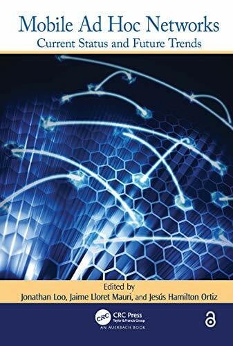 Ortiz, Jesus Hamilton Mobile Ad Hoc Networks: Current Status and Future Trends