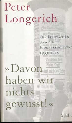 Longerich, Peter 'Davon haben wir nichts gewusst!' Die Deutschen und die Judenverfolgung 1933-1945