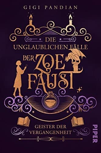 Pandian, Gigi Geister der Vergangenheit (Die unglaublichen Fälle der Zoe Faust 2): Roman | Cosy Fantasy trifft auf Murder Mystery