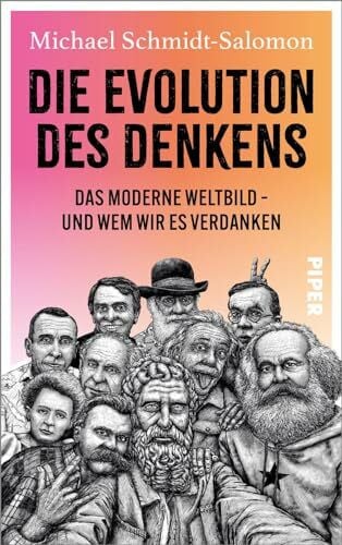 Schmidt-Salomon, Michael Die Evolution des Denkens: Das moderne Weltbild – und wem wir es verdanken