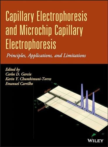 Carrilho, Emanuel Capillary Electrophoresis and Microchip Capillary Electrophoresis: Principles, Applications, and Limitations