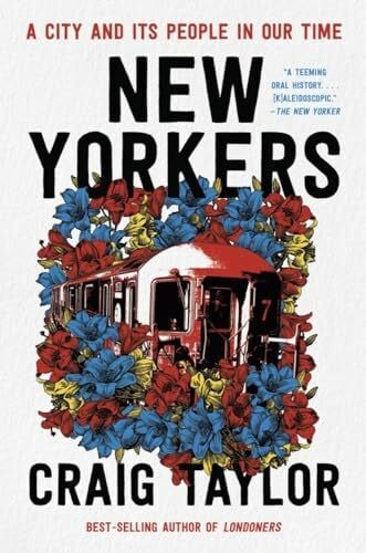 Taylor, Craig New Yorkers: A City and Its People in Our Time