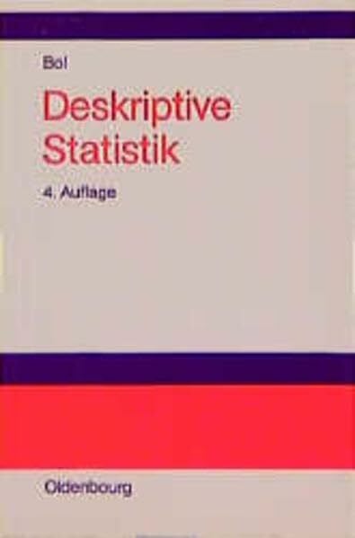 Bol, Georg Deskriptive Statistik: Lehr- und Arbeitsbuch