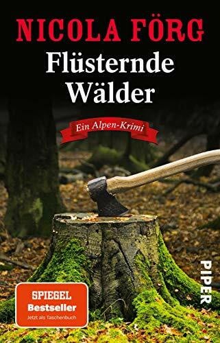 Förg, Nicola Flüsternde Wälder (Alpen-Krimis 11): Ein Alpen-Krimi (Alpen-Krimis: Irmi Mangold und Kathi Reindl ermitteln, Band 11)