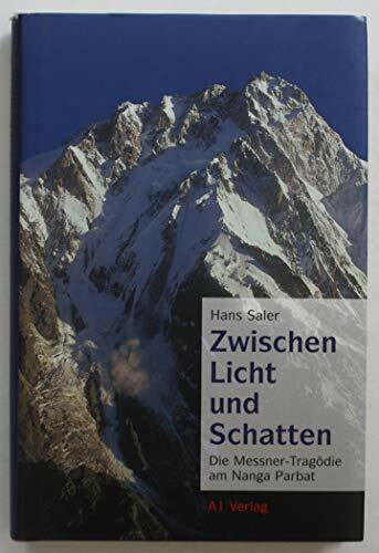 Hans Saler Zwischen Licht und Schatten: Die Messner-Tragödie am Nanga Parbat