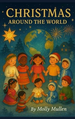 Mullen, Molly CHRISTMAS AROUND THE WORLD