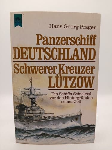 Prager, Hans G Panzerschiff Deutschland Schwerer Kreuzer Lützow (Heyne Allgemeine Reihe (01))
