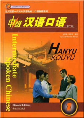 Liu, Delian Intermediate Spoken Chinese: Volume 1