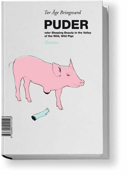 Oppmann, Volker Puder: Sleeping Beauty in the Valley of the Wild, Wild Pigs: Oder Sleeping Beauty in the Valley of the Wild, Wild Pigs. Roman