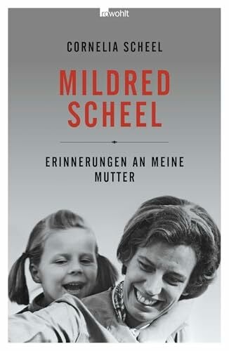 Carstensen, Regina Mildred Scheel: Erinnerungen an meine Mutter