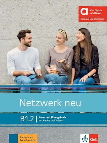 Sieber, Tanja Netzwerk neu B1.2 - Hybride Ausgabe allango: Deutsch als Fremdsprache. Kurs- und Übungsbuch mit Audios und Videos inklusive Lizenzschlüssel allango (24 Monate) (Netzwerk neu: Deutsch als Fremdsprache)