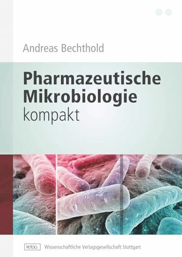 Andreas Bechthold Pharmazeutische Mikrobiologie kompakt