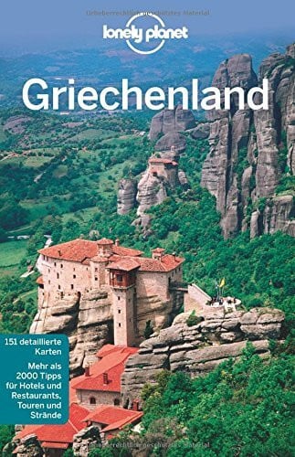 Armstrong, Kate Lonely Planet Reiseführer Griechenland: Mehr als 2000 Tipps für Hotels und Restaurants, Touren und Strände