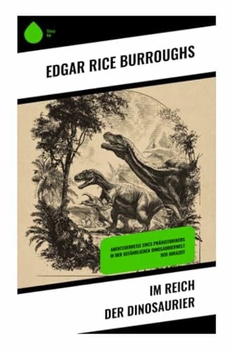 Bendler, Ulrich Im Reich der Dinosaurier: Abenteuerreise eines Prähistorikers in der gefährlichen Dinosaurierwelt der Jurazeit