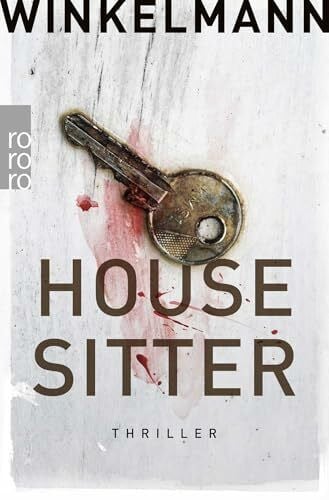 Winkelmann, Andreas Housesitter: Thriller