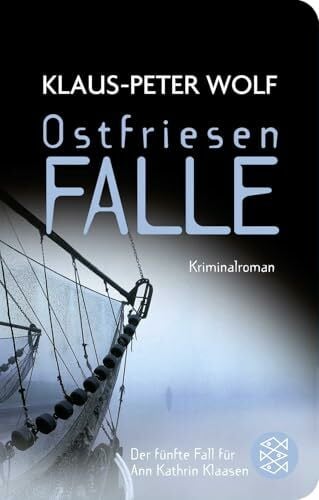Wolf, Klaus-Peter Ostfriesenfalle: Kriminalroman (Ann Kathrin Klaasen ermittelt, Band 5)