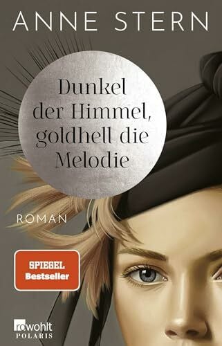 Stern, Anne Das Opernhaus: Goldhell die Melodie: Von der SPIEGEL-Bestseller-Autorin von 'Fräulein Gold' (Die Dresden-Reihe 1)