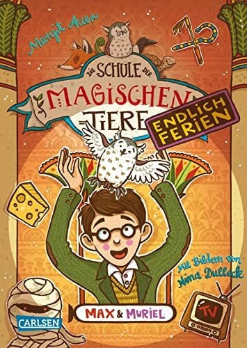 Dulleck, Nina Die Schule der magischen Tiere. Endlich Ferien 7: Max und Muriel: Fröhliches Kinderbuch über sprechende Tiere ab 8 Jahren (7)