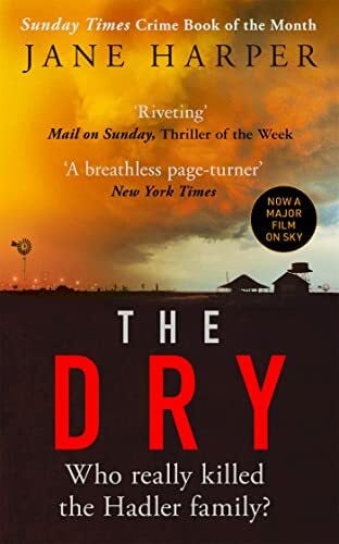 Harper, Jane The Dry: THE ABSOLUTELY COMPELLING INTERNATIONAL BESTSELLER (Aaron Falk, 1)