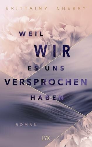 Cherry, Brittainy Weil wir es uns versprochen haben: Der neue Roman der Autorin von WIE DIE RUHE VOR DEM STURM