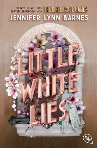 Marinović, Ivana Little White Lies: Von der Bestsellerautorin der The-Inheritance-Games-Reihe: Auftakt einer glamourösen Thriller-Dilogie (Die Little-White-Lies-Reihe, Band 1)