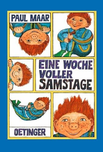 Maar, Paul Das Sams 1. Eine Woche voller Samstage: Fantastischer Kinderbuch-Klassiker für Kinder ab 7 Jahren