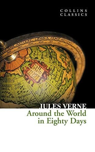 Verne, Jules Around the World in Eighty Days (Collins Classics)