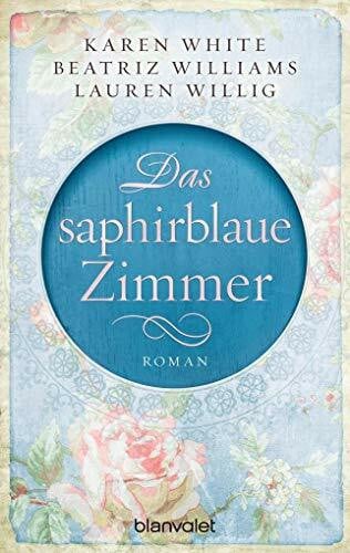 Williams, Beatriz Das saphirblaue Zimmer: Roman
