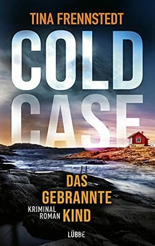 Granz, Hanna COLD CASE - Das gebrannte Kind: Kriminalroman (Cold Case-Reihe, Band 3)