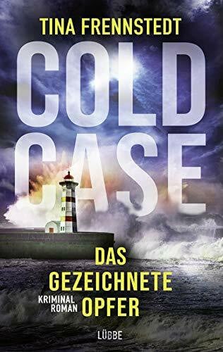 Frennstedt, Tina Cold Case – Das gezeichnete Opfer: Kriminalroman (Cold Case-Reihe, Band 2)