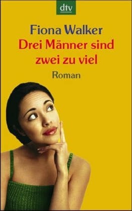 Mümmler, Britta Drei Männer sind zwei zu viel (dtv Unterhaltung)