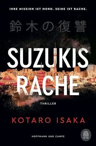 Mangold, Sabine Suzukis Rache: Thriller | vom Autor des Bestsellers und Filmhits »Bullet Train«!