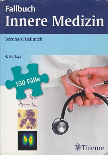Hellmich, Bernhard Fallbuch Innere Medizin: 150 Fälle aktiv bearbeiten