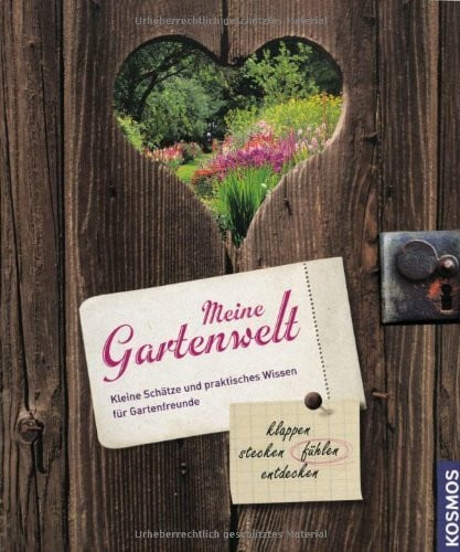 Delvaux, Catherine Meine Gartenwelt: klappen - stecken - öffnen - entdecken