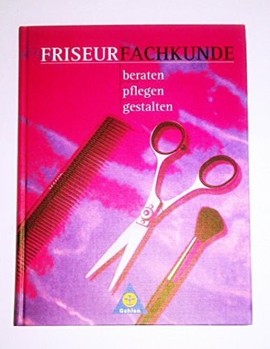 Ackermann, Jürgen Friseurfachkunde: beraten - pflegen - gestalten Lehr-/Fachbuch
