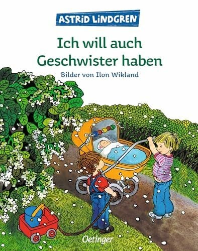 Dohrenburg, Thyra Ich will auch Geschwister haben: Bilderbuch-Klassiker für Kinder ab 4 Jahren, die gerade ein Geschwisterchen bekommen haben